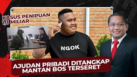 Selebgram Ajudan Pribadi Ditangkap Terkait Kasus Penipuan Nama Mantan