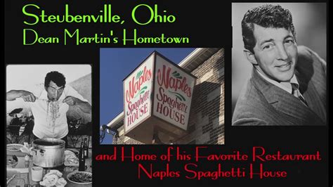 Steubenville Ohio Hometown Of Dean Martin His Favorite Restaurant