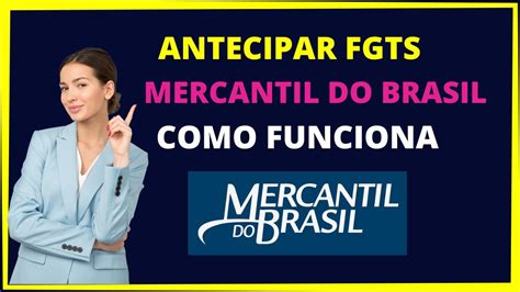 ANTECIPAR FGTS MERCANTIL Empréstimo saque aniversário mercantil YouTube