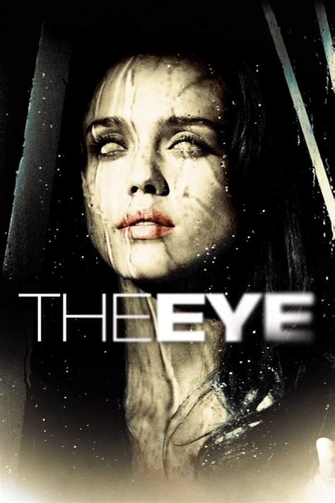 The Eye (2008 film) - Alchetron, The Free Social Encyclopedia