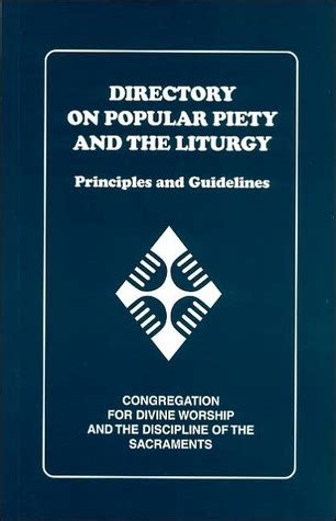 Directory On Popular Piety And The Liturgy Principles And Guidelines