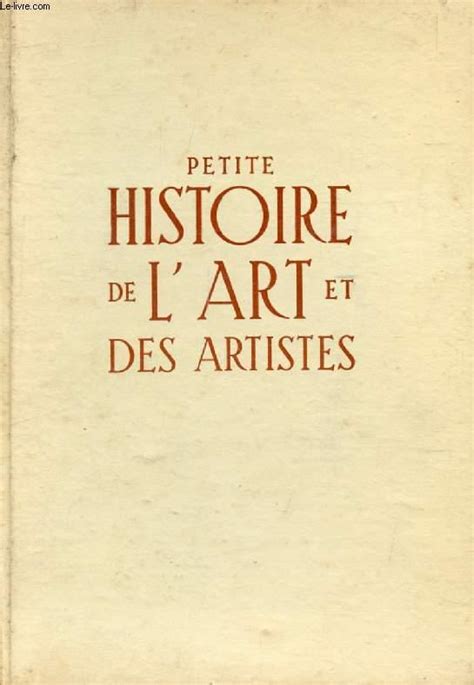 PETITE HISTOIRE DE L ART ET DES ARTISTES LE CINEMA ET LES CINEASTES