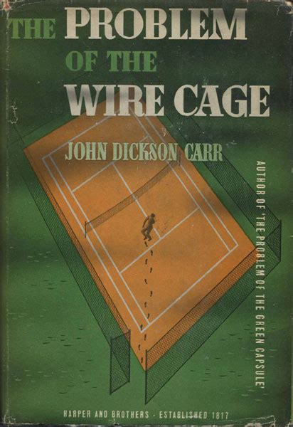 The Problem Of The Wire Cage John Dickson Carr