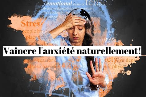 La Solution Pour Vaincre Lanxiété Naturellement