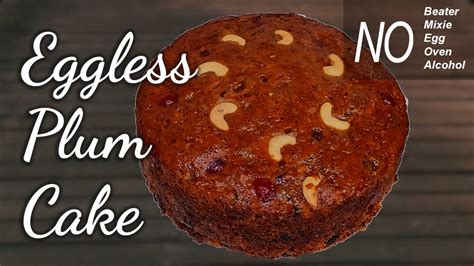 Eggless Plum Cake Instant Plum Cake Recipe Without Beatermixieoven