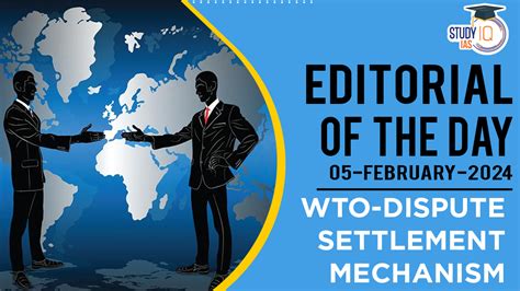 Editorial of the Day: WTO-Dispute Settlement Mechanism