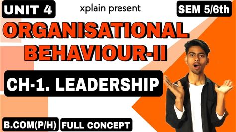 Unit Ch Leadership Organizational Behaviour Part Sem Th B