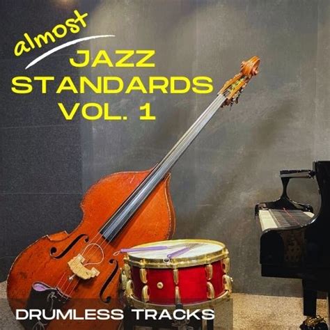 Jazz Drum Backing Tracks Almost Jazz Standards Volume