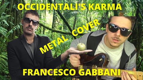 Occidentali S Karma Francesco Gabbani Translated Metal Cover YouTube