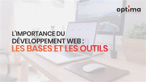 Limportance du développement Web Les bases et les outils Optima