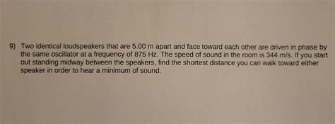 Solved 9 Two Identical Loudspeakers That Are 5 00 M Apart Chegg