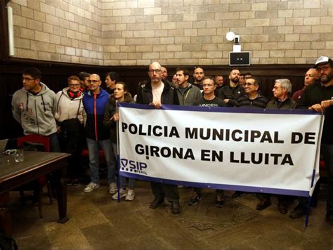 Insatisfacci De La Policia De Girona Per Haver De Treballar En