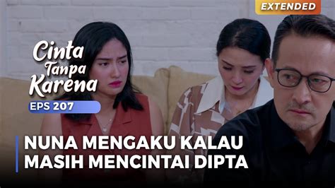 NUNA NGAKU Kalau Masih Mencintai Dipta CINTA TANPA KARENA EPS 207