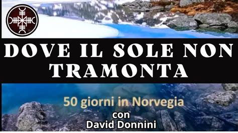 Dove Il Sole Non Tramonta Giorni In Norvegia Con David Donnini