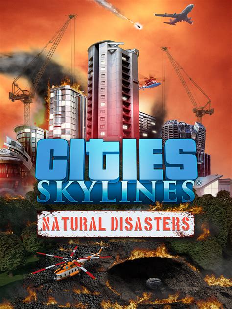 Cities skylines natural disasters - lindaex