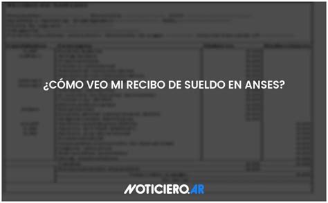 C Mo Veo Mi Recibo De Sueldo En Anses Actualizado