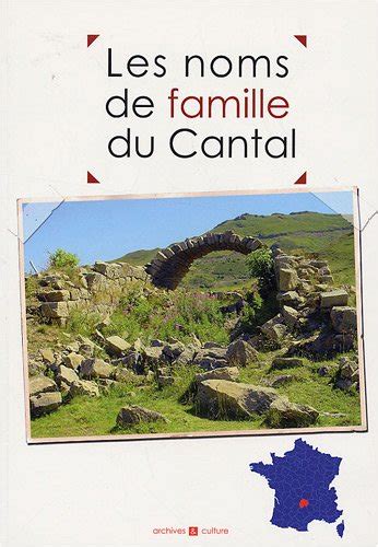 Les Noms De Famille Du Cantal De Laurent Millet Christophe Belser