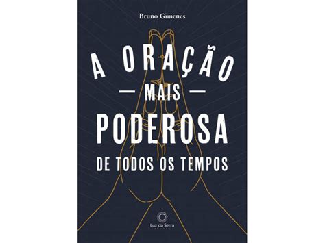 Livro A Oração Mais Poderosa de Todos os Tempos de Bruno Gimenes