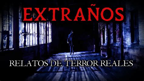 Historias De Terror Reales De Encuentros Con Extra Os Vol Relatos