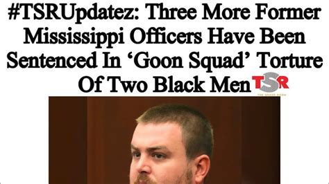 Three More Former Mississippi Officers Have Been Sentenced In Goon