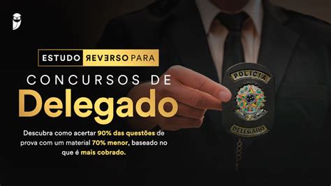 Estudo Reverso Para Concursos De Delegado PARTICIPE