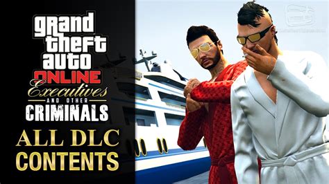 Gta Online Executives And Other Criminals Update All Dlc Content