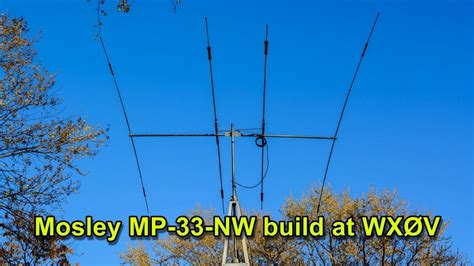 Mosley Mp Nw Yagi Antenna Build At Wx V Similar To The Ta Jr