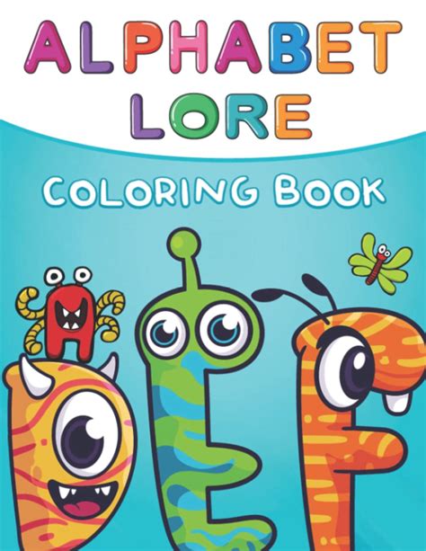 Alphabet Lore Coloring Book: Alphabet Lore Fun Coloring Pages For Kids ...