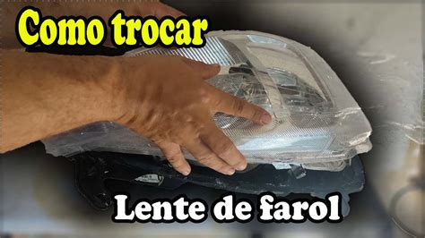 Como Trocar Lente De Farol De Carro Youtube