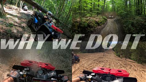 Why We Do It Michigan Atv Trail Riding At Its Best Be Prepared To