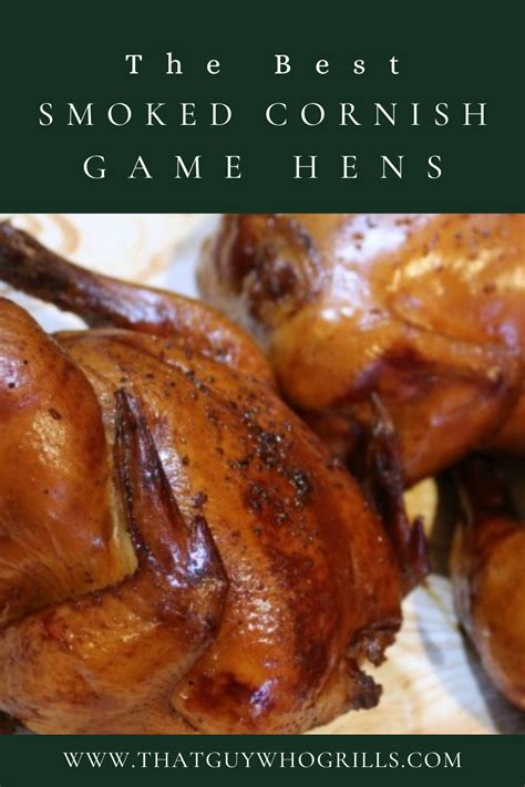 Mouthwatering Smoked Cornish Game Hens Artofit