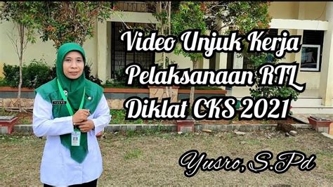 Video Unjuk Kerja Pelaksanaan Rtl Diklat Calon Kepala Sekolah Tahun