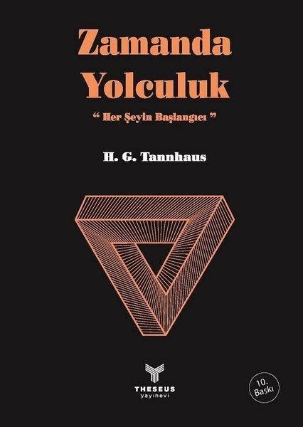 Zamanda Yolculuk Her Şeyin Başlangıcı Yelkovan H G Tannhaus Kitabı