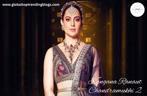 Kangana Ranaut Chandramukhi 2 - Top Trending Entertainment Blogs