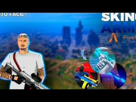 Como Colocar Skin De Armas No Fivem Youtube