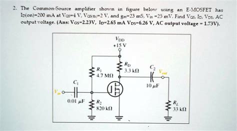 2 The Common Source Amplifier Shown In Figure Below Using An E Mosfet Has