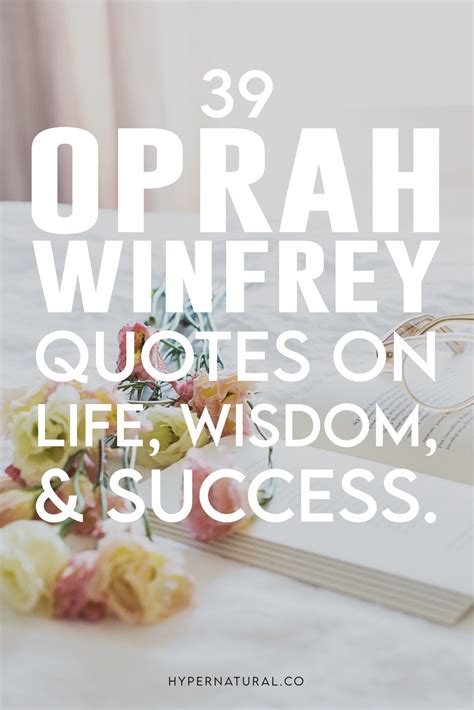 Love Oprah Winfrey and looking for her wise words on life, wisdom, and ...