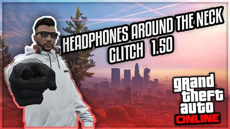 Gta5 Online How To Get Headphones Around The Neck Glitch 150 Quick