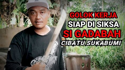 Golok Cibatu Sukabumi Cocok Untuk Kerja Sehari Hari Tajam Kuat Aman