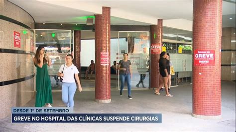 Greve No Hospital Das Cl Nicas Da Ufmg Provoca Suspens O De