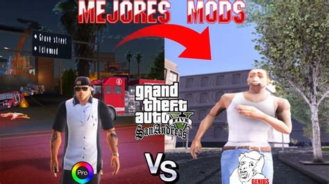 ¡los Mejores Mods Para Gta San Andreas 2020 Youtube