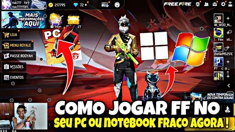 Como Baixar Free Fire No Notebook E Pc Fraco Na Nova Atualiza O