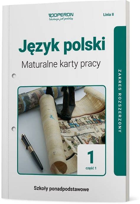 Maturalne karty pracy Język polski Klasa 1 Część 1 Linia 2 Zakres