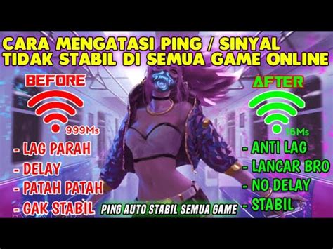 PING AUTO STABIL NO LAGCARA MENGATASI PING TIDAK STABIL DI SEMUA GAME