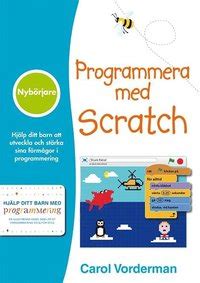 Programmera Med Scratch Nyb Rjare Carol Vorderman H Ftad