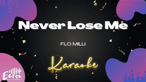 Flo Milli Never Lose Me Versión Karaoke Youtube