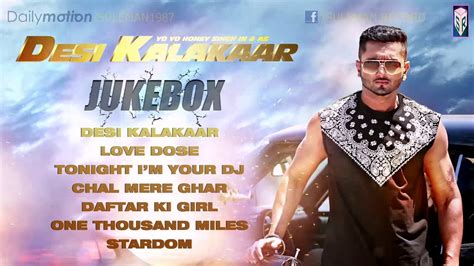 Full Audio Songs Jukebox Desi Kalakaar Ft Yo Yo Honey Singh