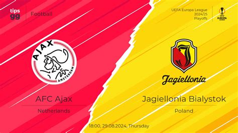 Watch Afc Ajax Vs Jagiellonia Bialystok Live Stream