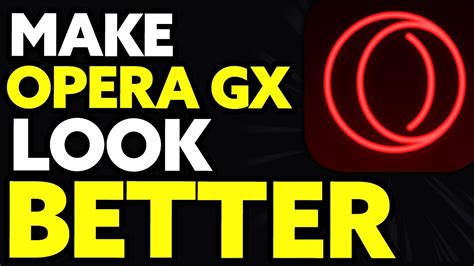 How To Make Opera Gx Look Better Very Easy Youtube