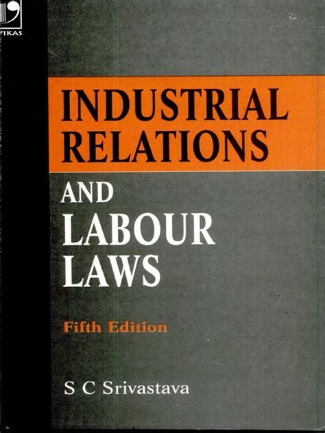 Industrial Relations And Labour Laws By S C Srivastava Pdf